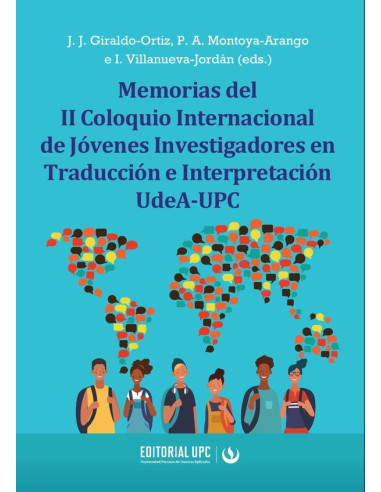 Memorias del II Coloquio Internacional de Jo´venes Investigadores en Traduccio´n e Interpretacio´n UdeA-UPC