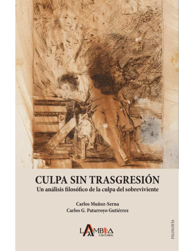 Culpa sin trasgresión:Un análisis filosófico de la culpa del sobreviviente