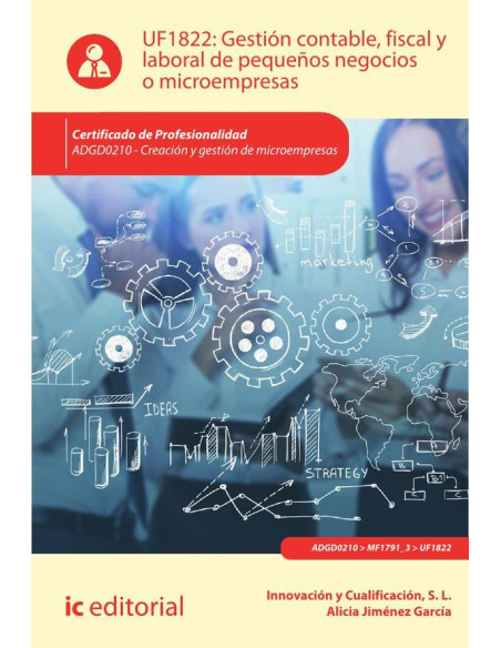 Gestión contable, fiscal y laboral de pequeños negocios o microempresas. ADGD0210 - Creación y gestión de microempresas