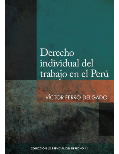 Derecho individual del trabajo en el perú 