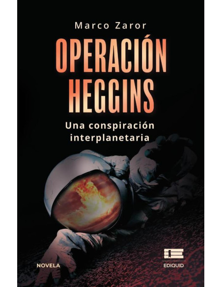 Operación Heggins:Una conspiración interplanetaria