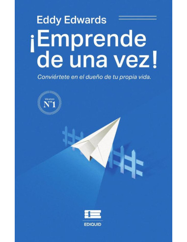 ¡Emprende de una vez! Conviértete en el dueño de tu propia vida