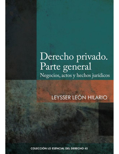 Derecho privado. Parte general :Negocios, actos y hechos jurídicos