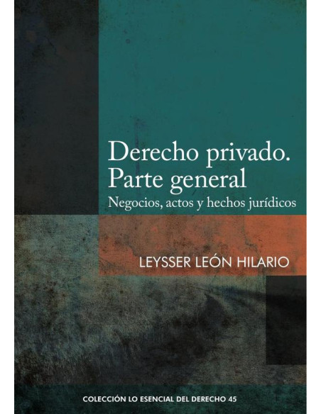 Derecho privado. Parte general :Negocios, actos y hechos jurídicos