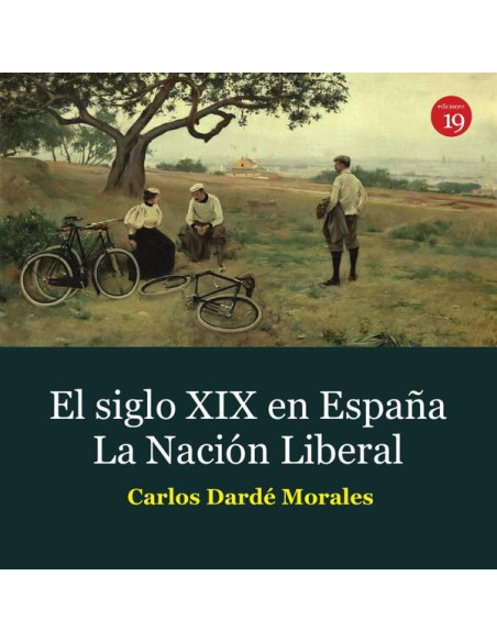 El siglo XIX en España. La Nación Liberal,