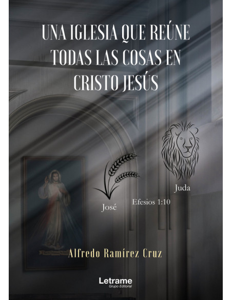 Una iglesia que reúne todas las cosas en Cristo Jesús