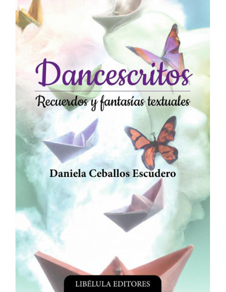 Dancescritos: Recuerdos y fantasías textuales