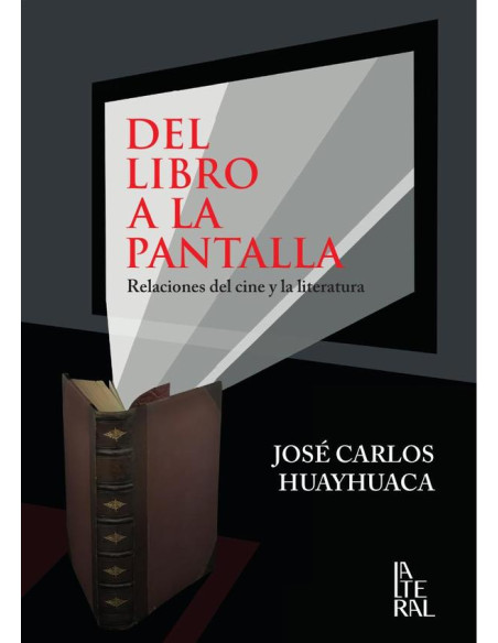 Del libro a la pantalla :Relaciones del cine y la literatura