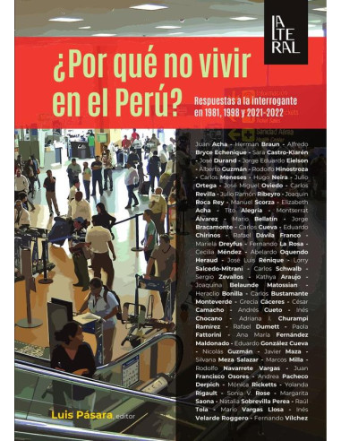 Por qué no vivir en el perú? :Respuestas a la interrogante en 1981, 1998 y 2021-2022