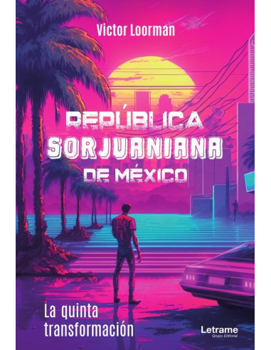 República Sorjuaniana de México. La quinta transfomación.