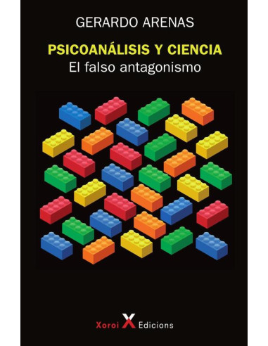 Psicoanálisis y ciencia: el falso antagonismo