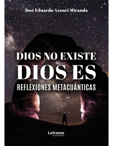 Dios no existe, Dios es