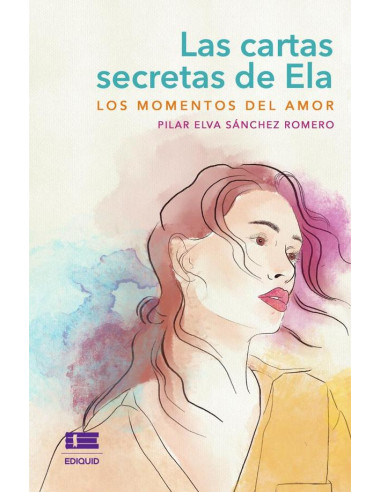 Las cartas secretas de Ela: los momentos del amor