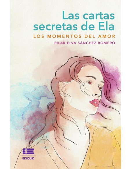 Las cartas secretas de Ela: los momentos del amor