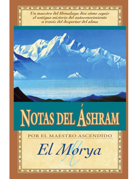 Las notas del Ashram:Por el maestro ascendido El Morya