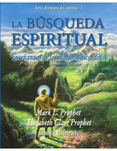 La búsqueda espiritual:Enseñanzas de los maestros ascendidos