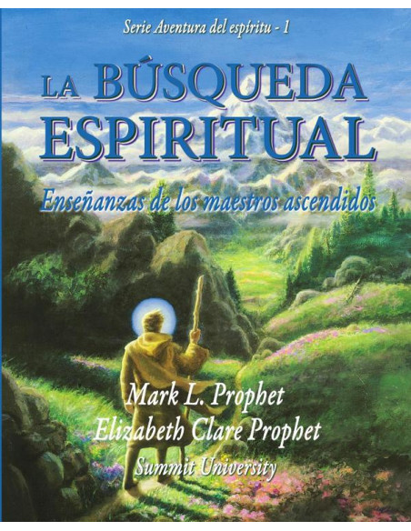 La búsqueda espiritual:Enseñanzas de los maestros ascendidos