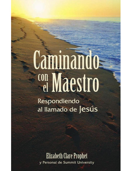 Caminando con el Maestro:Respondiendo al llamado de Jesus