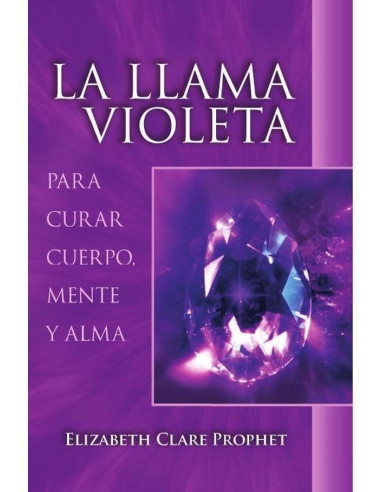 Llama violeta, Para curar cuerpo, mente y alma