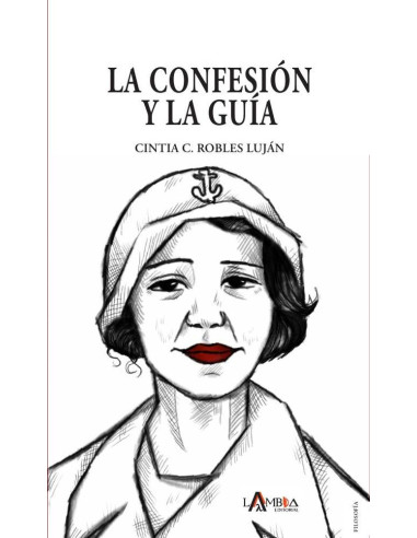 La Confesión y la Guía:Como formas de la razón poética en María Zambrano