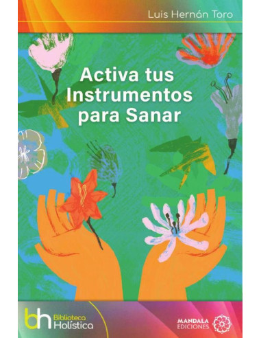 Activa tus instrumentos para sanar