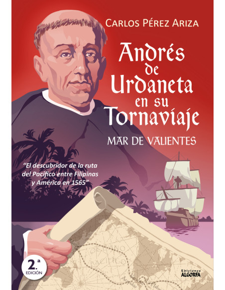 Andrés de Urdaneta en su tornaviaje:Mar de valientes