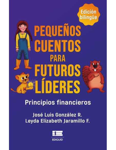 Pequeños cuentos para futuros líderes: Principios financieros