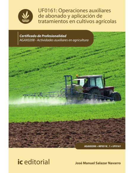 Operaciones auxiliares de abonado y aplicación de tratamientos en cultivos agrícolas. AGAX0208 - Actividades auxiliares en agricultura