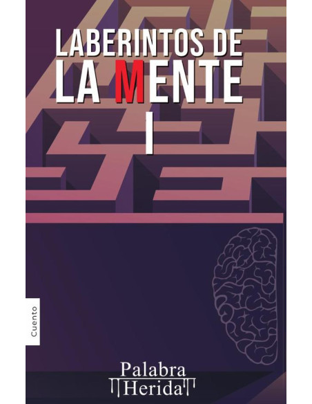 Laberintos de la mente. Volumen I