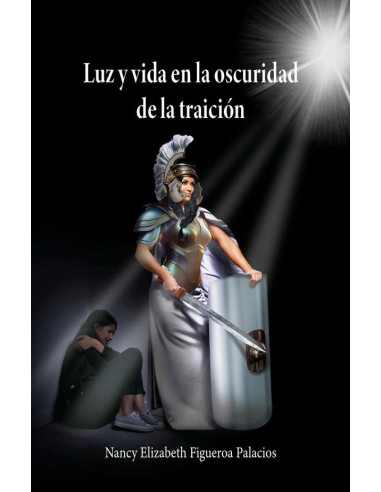 Luz y vida en la oscuridad de la traición