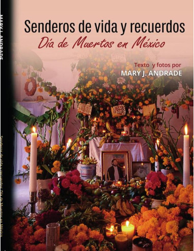 Senderos de vida y recuerdos: Día de Muertos en México