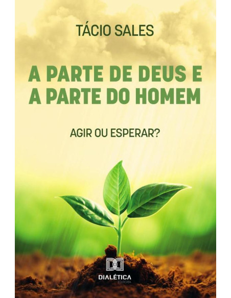 A Parte De Deus E A Parte Do Homem