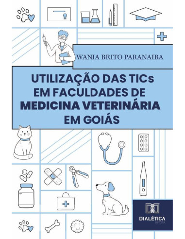 Utilização Das Tics Em Faculdades De Medicina Veterinária Em Goiás