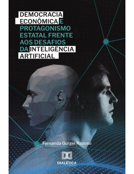 Democracia Econômica E Protagonismo Estatal Frente Aos Desafios Da Inteligência Artificial