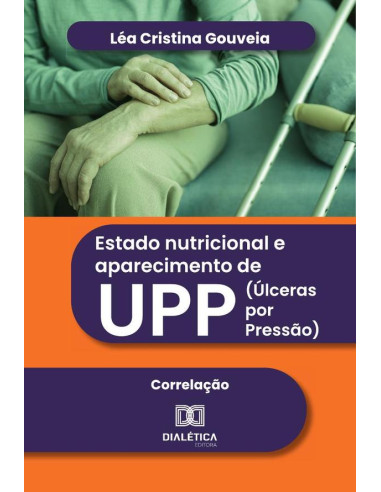 Estado Nutricional E Aparecimento De Upp (Úlceras Por Pressão):Correlação