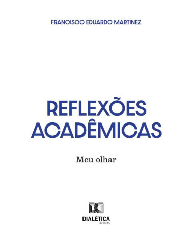 Reflexões Acadêmicas:Meu Olhar