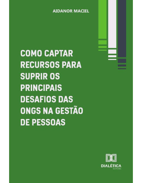 Como Captar Recursos Para Suprir Os Principais Desafios Das Ongs Na Gestão De Pessoas