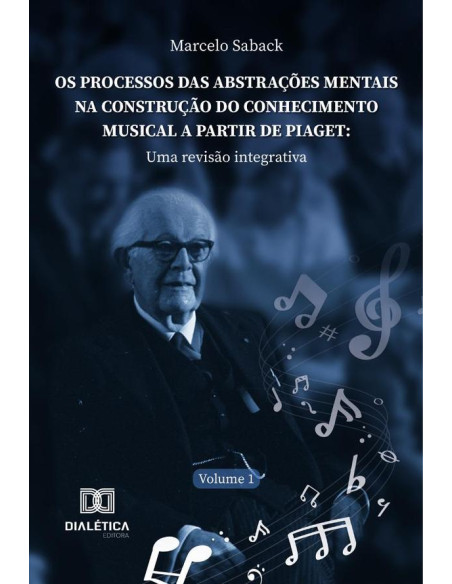 Os Processos Das Abstrações Mentais Na Construção Do Conhecimento Musical A Partir De Piaget:Uma Revisão Integrativa