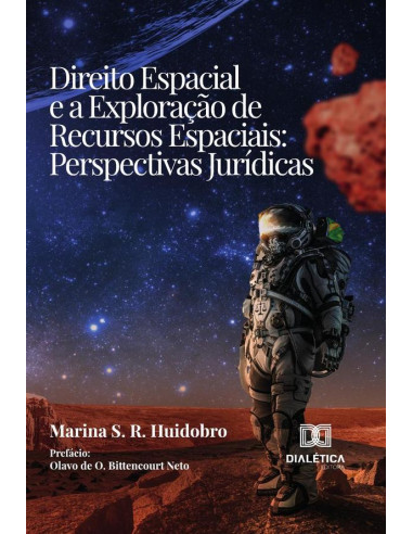 Direito Espacial E A Exploração De Recursos Espaciais:Perspectivas Jurídicas