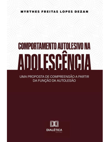 Comportamento Autolesivo Na Adolescência:Uma Proposta De Compreensão A Partir Da Função Da Autolesão