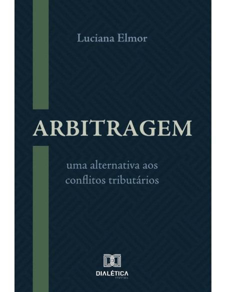 Arbitragem:Uma Alternativa Aos Conflitos Tributários