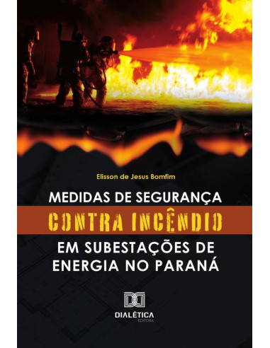 Medidas De Segurança Contra Incêndio Em Subestações De Energia No Paraná