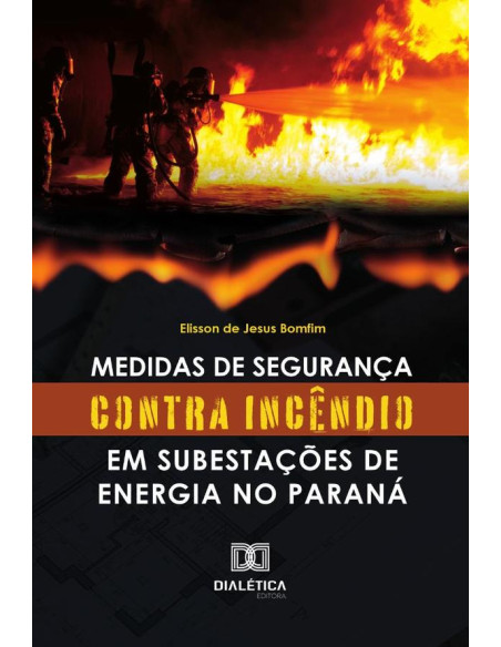 Medidas De Segurança Contra Incêndio Em Subestações De Energia No Paraná