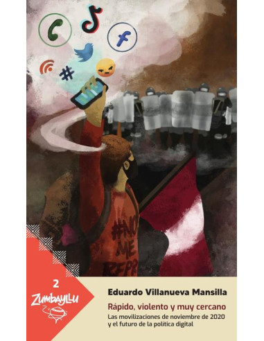 Rápido, violento y muy cercano: :las movilizaciones de noviembre 2020 y el futuro de la política digital