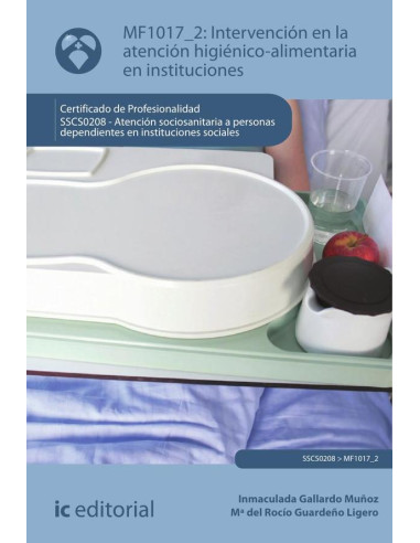 Intervención en la atención higiénico-alimentaria en instituciones. SSCS0208 -  Atención sociosanitaria a personas dependientes en Instituciones sociales