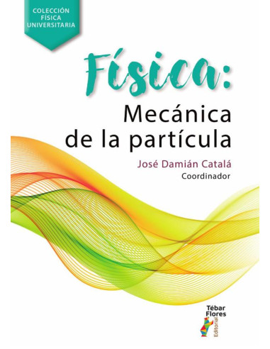 Física: Mecánica de la partícula