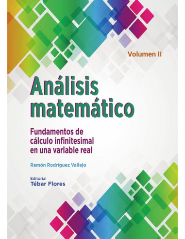 Análisis matemático. Volumen II:Fundamentos de cálculo infinitesimal en una variable real