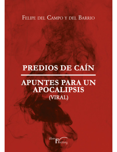 Predios de Caín:Apuntes para un apocalipsis (Viral)