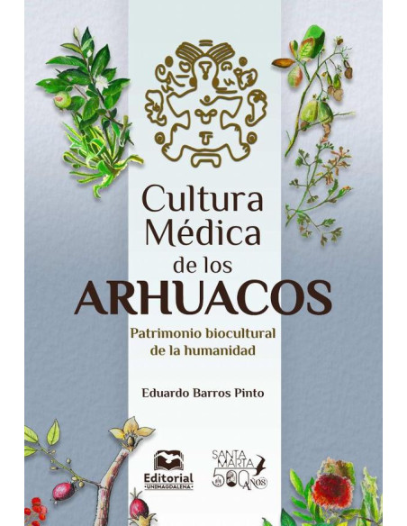 Cultura médica de los arhuacos:Patrimonio biocultural de la humanidad