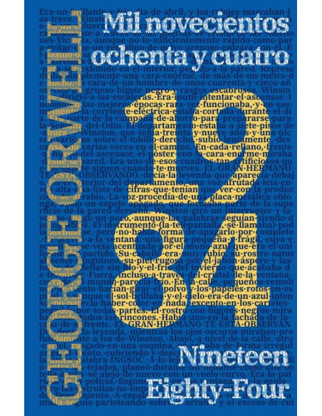 1984: Mil novecientos ochenta y cuatro - Nineteen Eighty-Four: Texto paralelo bilingüe - Bilingual edition: Inglés - Español / English - Spanish